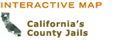 Interactive Map - California's County Jails
